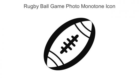 Rugby Ball Game Photo Monotone Icon In Powerpoint Pptx Png And Editable Eps Format