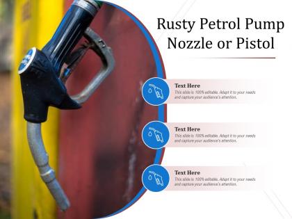 Rusty petrol pump nozzle or pistol