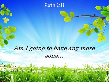 Ruth 1 11 am i going to have any powerpoint church sermon