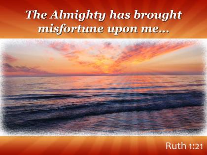 Ruth 1 2 the almighty has brought misfortune upon powerpoint church sermon