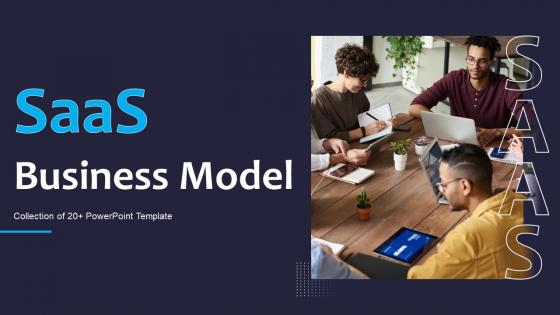 SaaS Business Model Powerpoint Ppt Template Bundles