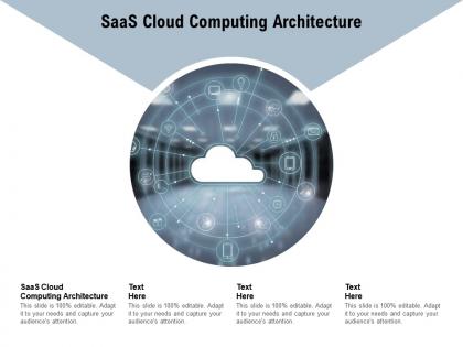 Saas cloud computing architecture ppt powerpoint presentation summary graphics cpb
