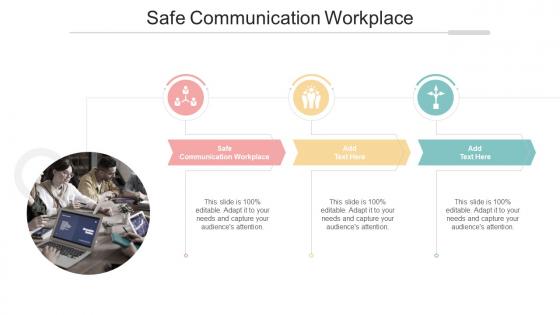 Safe Communication Workplace In Powerpoint And Google Slides Cpb
