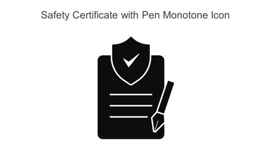 Safety Certificate With Pen Monotone Icon In Powerpoint Pptx Png And Editable Eps Format