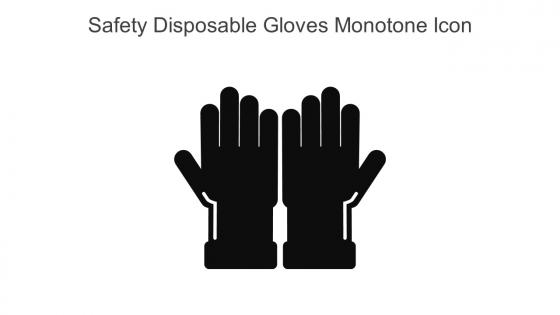 Safety Disposable Gloves Monotone Icon In Powerpoint Pptx Png And Editable Eps Format
