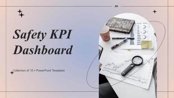 Safety KPI Dashboard Powerpoint Ppt Template Bundles