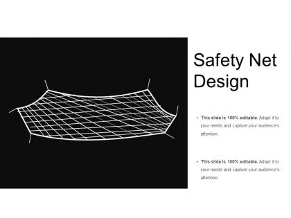 Safety net design