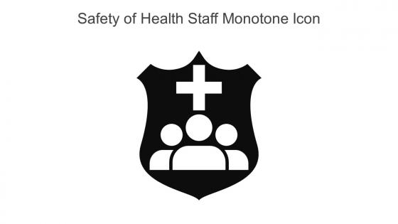 Safety Of Health Staff Monotone Icon In Powerpoint Pptx Png And Editable Eps Format