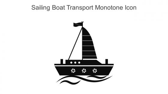Sailing Boat Transport Monotone Icon In Powerpoint Pptx Png And Editable Eps Format