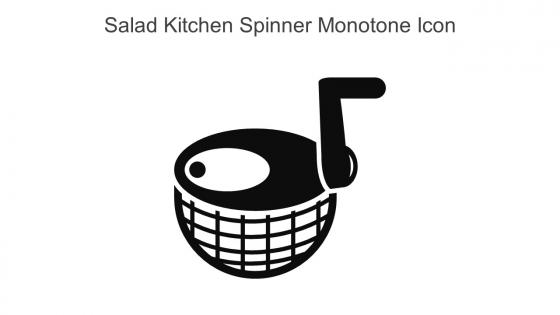Salad Kitchen Spinner Monotone Icon In Powerpoint Pptx Png And Editable Eps Format