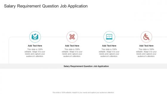 Salary Requirement Question Job Application In Powerpoint And Google Slides Cpb