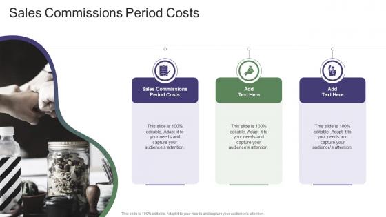 Sales Commissions Period Costs In Powerpoint And Google Slides Cpb