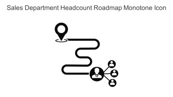 Sales Department Headcount Roadmap Monotone Icon In Powerpoint Pptx Png And Editable Eps Format