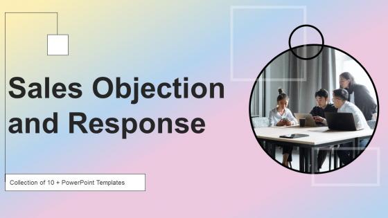 Sales Objection And Response Powerpoint Ppt Template Bundles