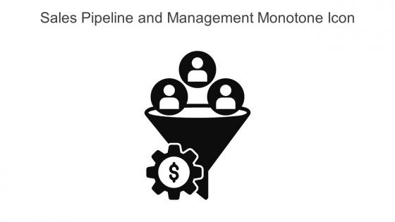 Sales Pipeline And Management Monotone Icon In Powerpoint Pptx Png And Editable Eps Format