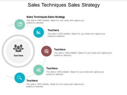 Sales techniques sales strategy ppt powerpoint presentation infographic template layouts cpb