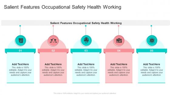 Salient Features Occupational Safety Health Working In Powerpoint And Google Slides Cpb