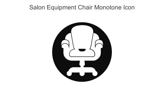 Salon Equipment Chair Monotone Icon In Powerpoint Pptx Png And Editable Eps Format