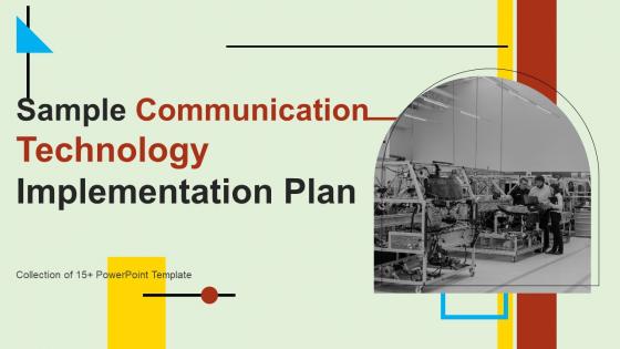 Sample Communication Technology Implementation Plan Powerpoint Ppt Template Bundles