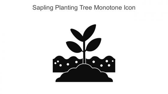 Sapling Planting Tree Monotone Icon In Powerpoint Pptx Png And Editable Eps Format