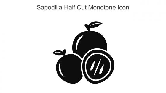 Sapodilla Half Cut Monotone Icon In Powerpoint Pptx Png And Editable Eps Format
