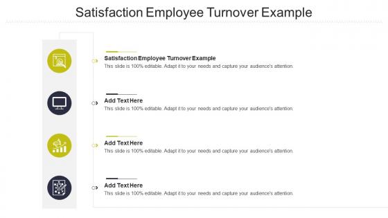 Satisfaction Employee Turnover Example In Powerpoint And Google Slides Cpb