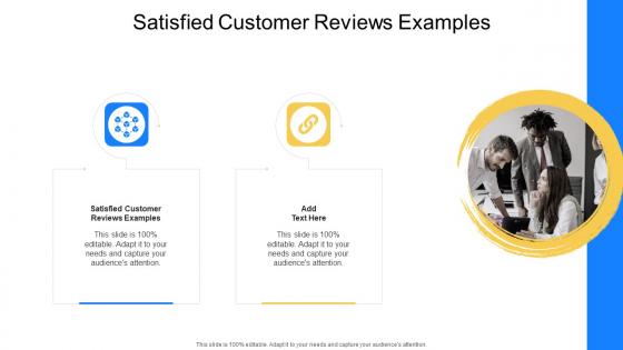 Satisfied Customer Reviews Examples In Powerpoint And Google Slides Cpb