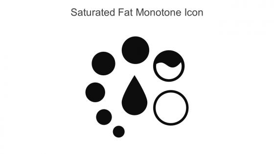 Saturated Fat Monotone Icon In Powerpoint Pptx Png And Editable Eps Format