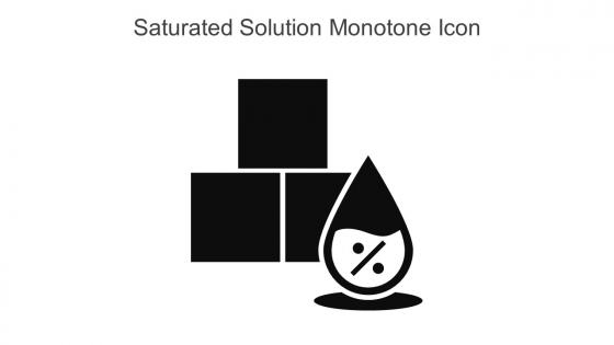 Saturated Solution Monotone Icon In Powerpoint Pptx Png And Editable Eps Format