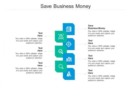 Save business money ppt powerpoint presentation outline slides cpb