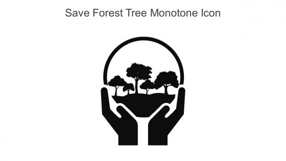 Save Forest Tree Monotone Icon In Powerpoint Pptx Png And Editable Eps Format