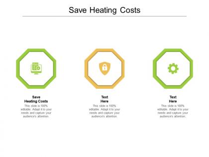 Save heating costs ppt powerpoint presentation model background images cpb