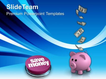 Save money future business powerpoint templates ppt themes and graphics