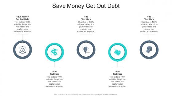 Save Money Get Out Debt In Powerpoint And Google Slides Cpb