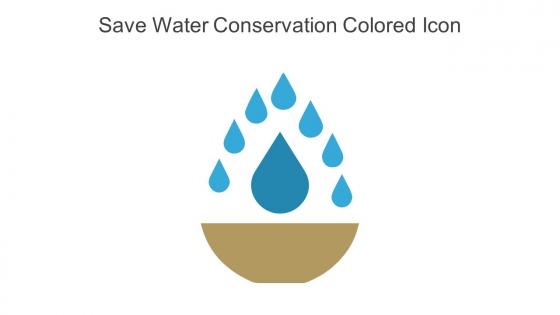 Save Water Conservation Colored Icon In Powerpoint Pptx Png And Editable Eps Format