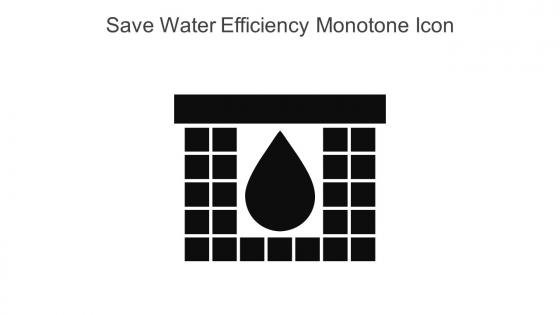 Save Water Efficiency Monotone Icon In Powerpoint Pptx Png And Editable Eps Format