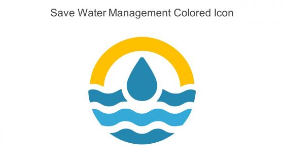 Save Water Management Colored Icon In Powerpoint Pptx Png And Editable Eps Format