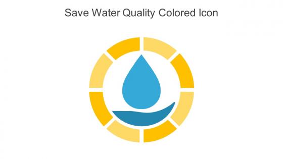 Save Water Quality Colored Icon In Powerpoint Pptx Png And Editable Eps Format