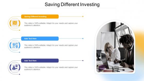 Saving Different Investing Ppt Powerpoint Presentation Ideas Graphics Design Cpb