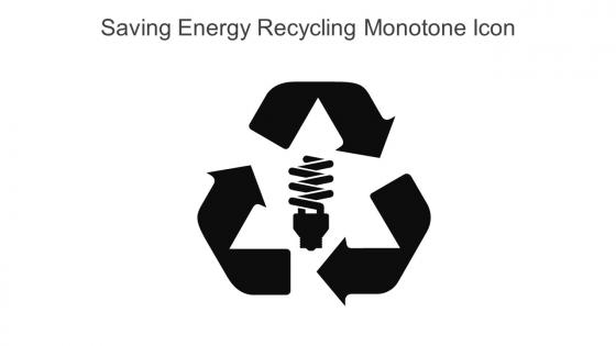 Saving Energy Recycling Monotone Icon In Powerpoint Pptx Png And Editable Eps Format