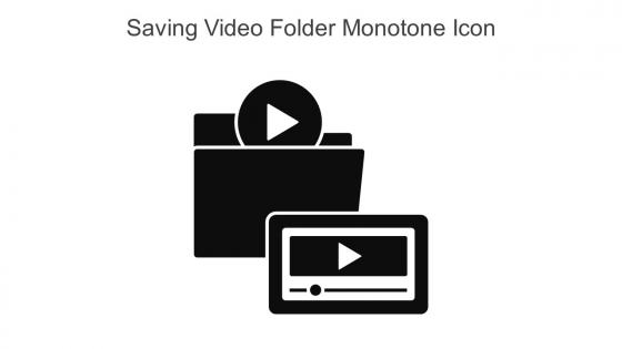 Saving Video Folder Monotone Icon In Powerpoint Pptx Png And Editable Eps Format