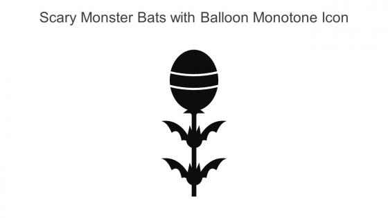 Scary Monster Bats With Balloon Monotone Icon In Powerpoint Pptx Png And Editable Eps Format