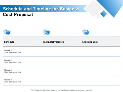 Schedule and timeline for business cost proposal ppt powerpoint presentation layouts