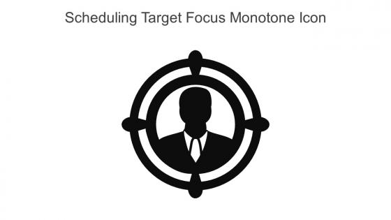 Scheduling Target Focus Monotone Icon In Powerpoint Pptx Png And Editable Eps Format