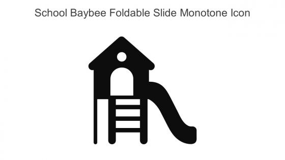 School Baybee Foldable Slide Monotone Icon In Powerpoint Pptx Png And Editable Eps Format