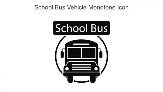 School Bus Vehicle Monotone Icon In Powerpoint Pptx Png And Editable Eps Format