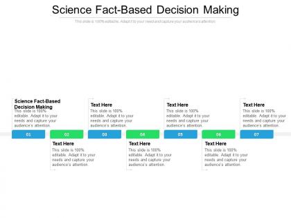 Science fact based decision making ppt powerpoint presentation professional guidelines cpb