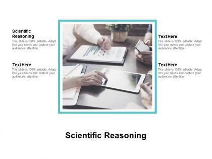 Scientific reasoning ppt powerpoint presentation pictures example topics cpb