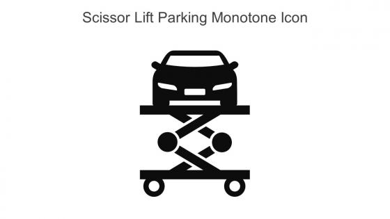 Scissor Lift Parking Monotone Icon In Powerpoint Pptx Png And Editable Eps Format