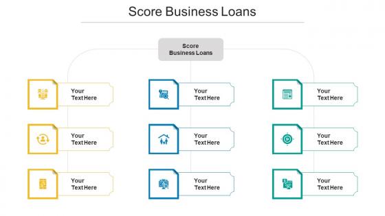 Score Business Loans Ppt Powerpoint Presentation Gallery Guide Cpb